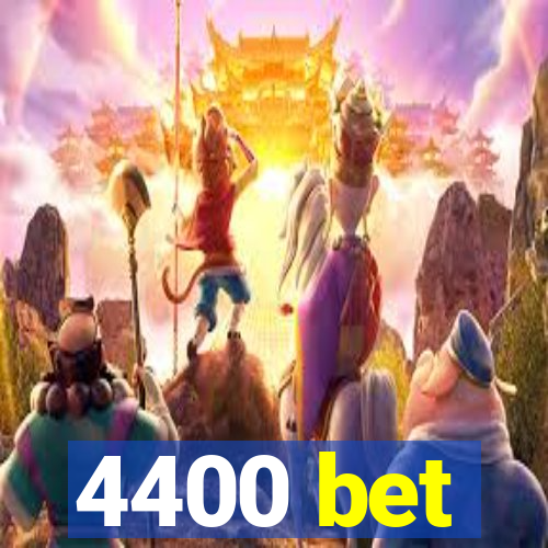 4400 bet